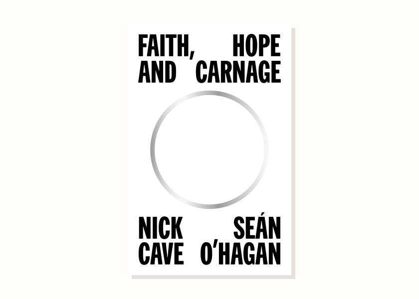 Nick Cave & Seán O'Hagan – Faith, Hope and Carnage (2022)