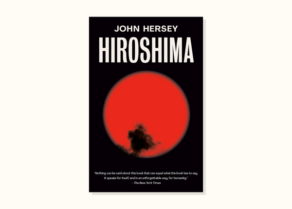 John Hersey – Hiroshima (1946)