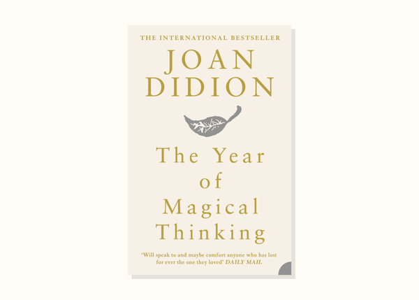 Joan Didion – The Year of Magical Thinking (2005)