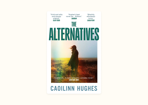Caoilinn Hughes – The Alternatives (2024)