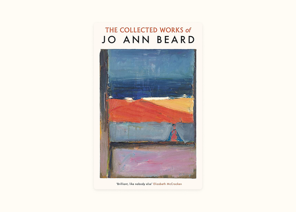 The Collected Works of Jo Ann Beard (2023)