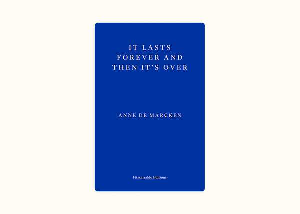 Anne de Marcken – It Lasts Forever and Then It's Over (2024)